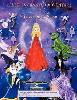 Ella's Enchanted Adventure To Christmas Star