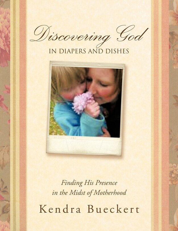 Front cover_Discovering God In Diapers And Dishes