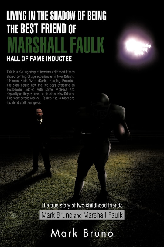 Couverture_Living In The Shadow Of Being The Best Friend Of Marshall Faulk Hall Of Fame Inductee