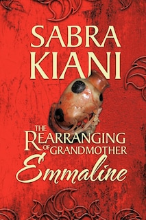 Couverture_The Rearranging Of Grandmother Emmaline