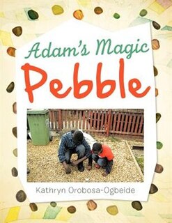 Front cover_Adam's Magic Pebble