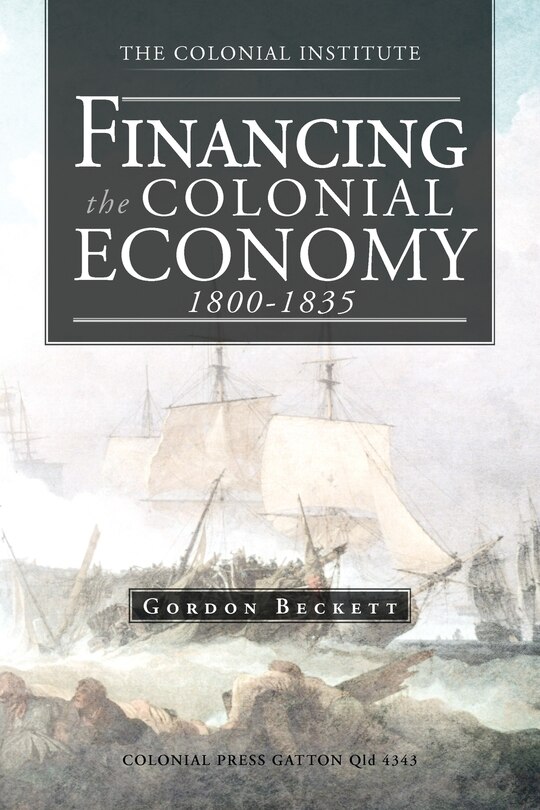 Couverture_Financing The Colonial Economy 1800-1835