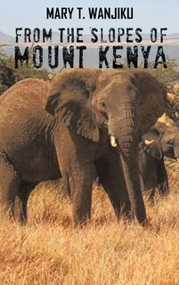 Front cover_From The Slopes Of Mount Kenya