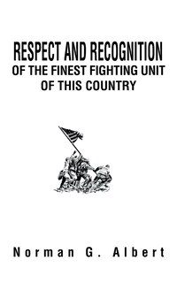 Couverture_Respect And Recognition Of The Finest Fighting Unit Of This Country