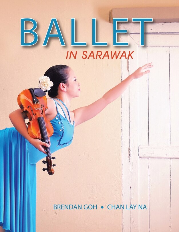 Front cover_Ballet In Sarawak