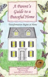 Front cover_A Parent's Guide To A Peaceful Home