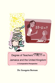 Couverture_Degree Of Teachers' Stress In Jamaica And The United Kingdom