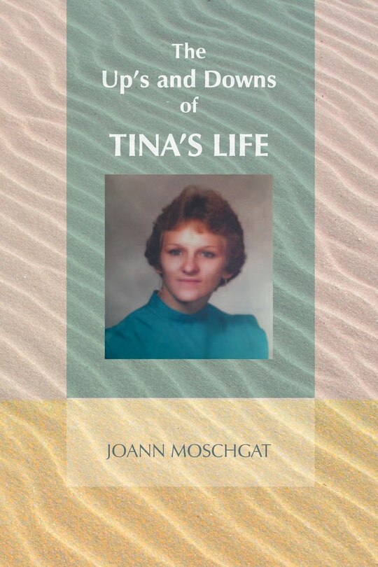 Front cover_The Up's And Downs Of Tina's Life