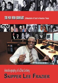 Couverture_The Man Who Brought A Mountain Of Soul To Houston, Texas