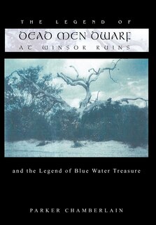 Front cover_The Legend Of Dead Men Dwarf At Winsor Ruins