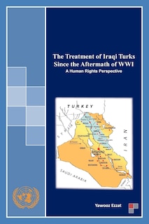 Couverture_The Treatment Of Iraqi Turks Since The Aftermath Of Wwi