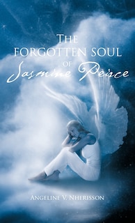 Front cover_The Forgotten Soul Of Jasmine Peirce