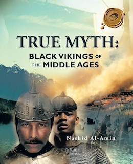 True Myth: Black Vikings Of Themiddle Ages