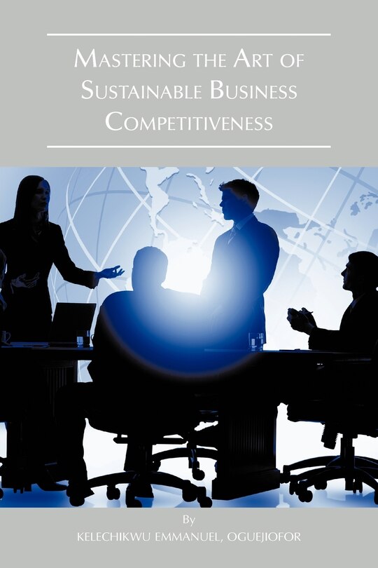 Front cover_Mastering The Art Of Sustainable Business Competitiveness