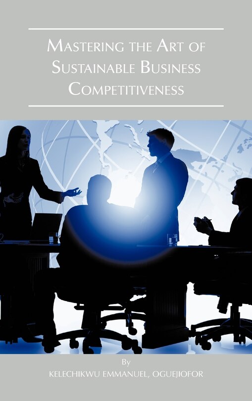 Couverture_Mastering The Art Of Sustainable Business Competitiveness