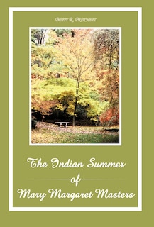 Front cover_The Indian Summer Of Mary Margaret Masters