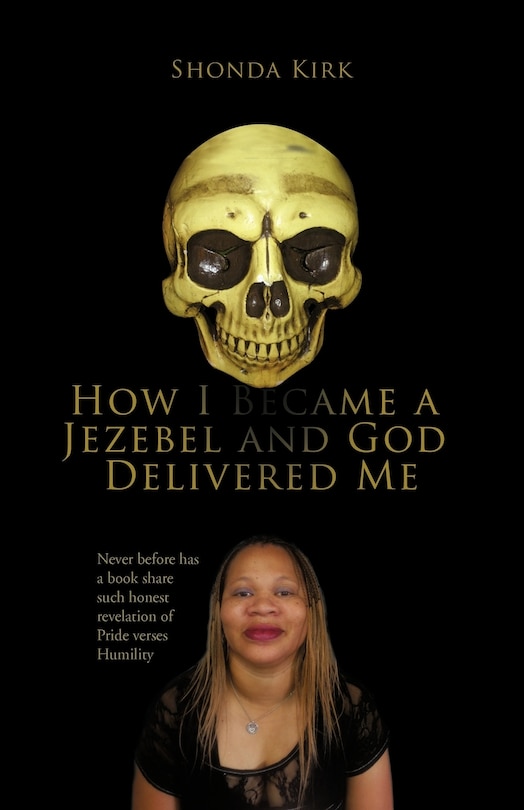 Front cover_How I Became A Jezebel And God Delivered Me