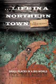 Front cover_... Life in a Northern Town