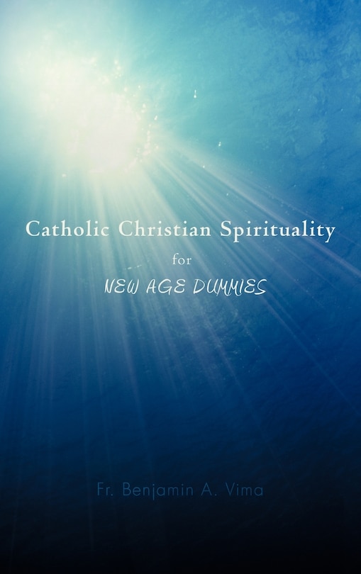 Couverture_Catholic Christian Spirituality For New Age Dummies