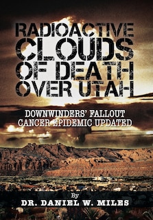 Couverture_Radioactive Clouds Of Death Over Utah