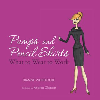 Front cover_Pumps And Pencil Skirts