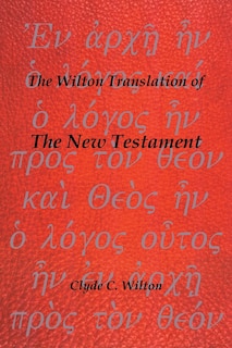 Front cover_The Wilton Translation Of The New Testament