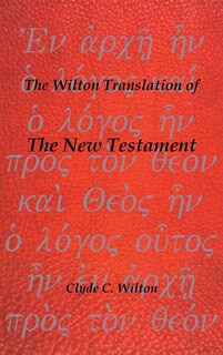 Front cover_The Wilton Translation Of The New Testament