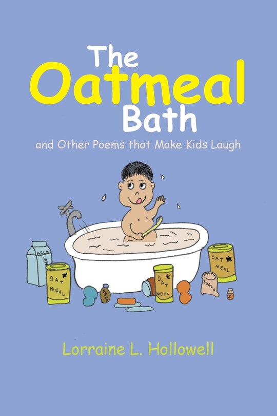 The Oatmeal Bath: And Other Poems That Make Kids Laugh