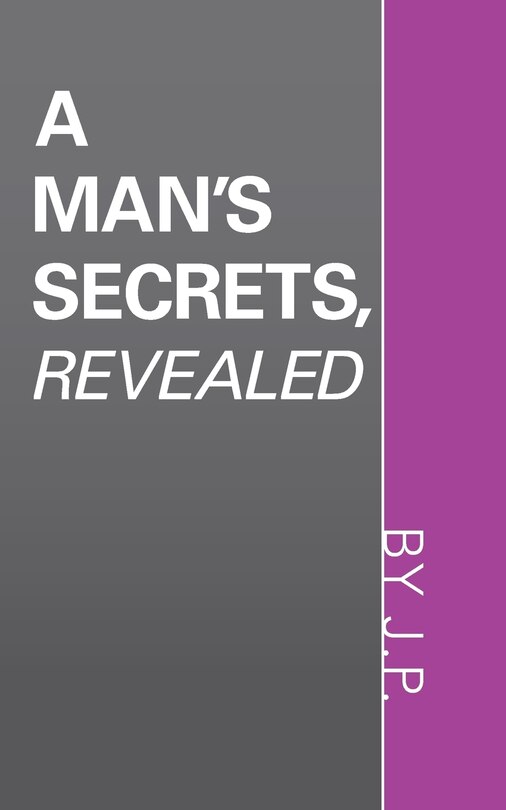 Front cover_A Man's Secrets, Revealed