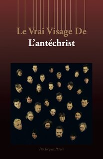 Front cover_Le Vrai Visage de L'Antechrist