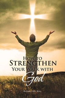 Front cover_How to Strengthen Your Walk with God