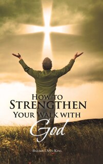 Front cover_How to Strengthen Your Walk with God