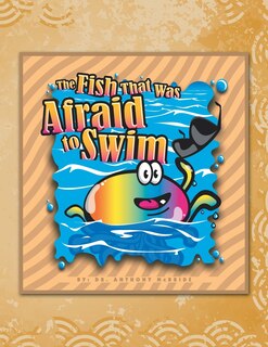 Front cover_The Fish That Was Afraid To Swim