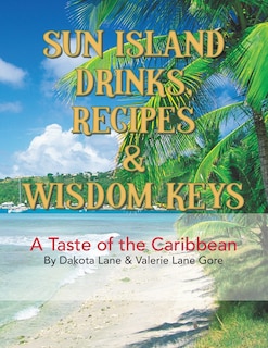 Front cover_Sun Island Drinks, Recipes & Wisdom Keys
