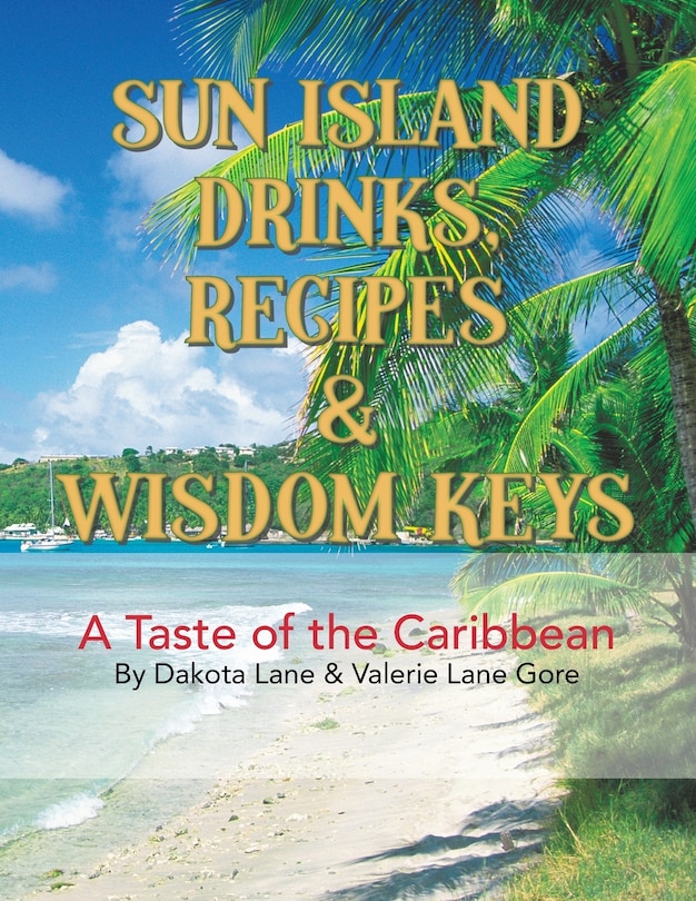 Front cover_Sun Island Drinks, Recipes & Wisdom Keys