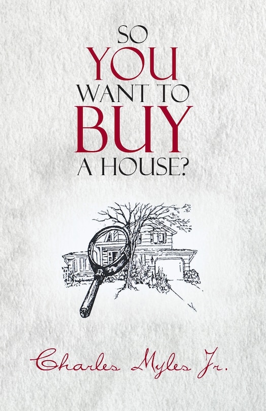 Front cover_So You Want To Buy A House?