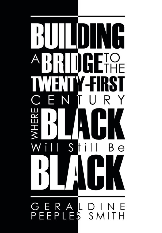 Couverture_Building A Bridge To The Twenty-first Century Where Black Will Still Be Black