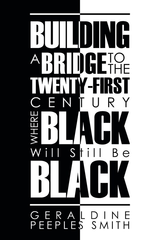 Couverture_Building A Bridge To The Twenty-first Century Where Black Will Still Be Black