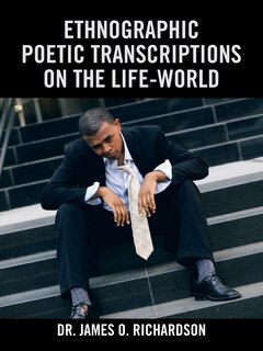 Front cover_Ethnographic Poetic Transcriptions On The Life-world