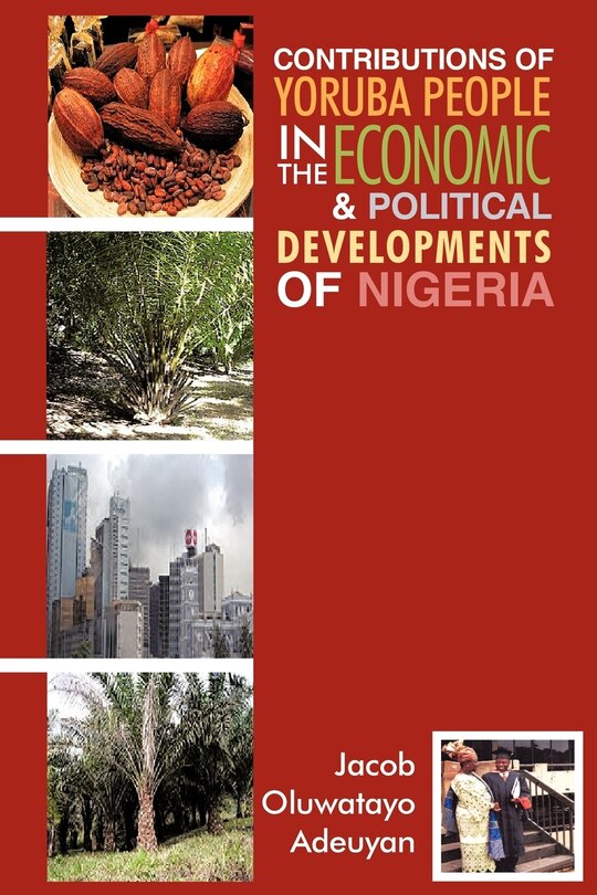 Front cover_Contributions Of Yoruba People In The Economic & Political Developments Of Nigeria