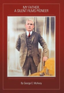 Couverture_My Father, A Silent Films Pioneer