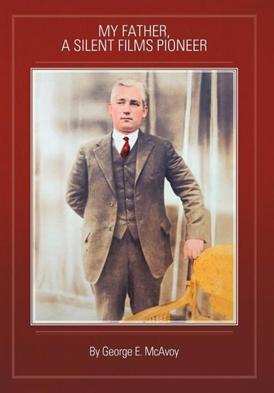 Couverture_My Father, A Silent Films Pioneer