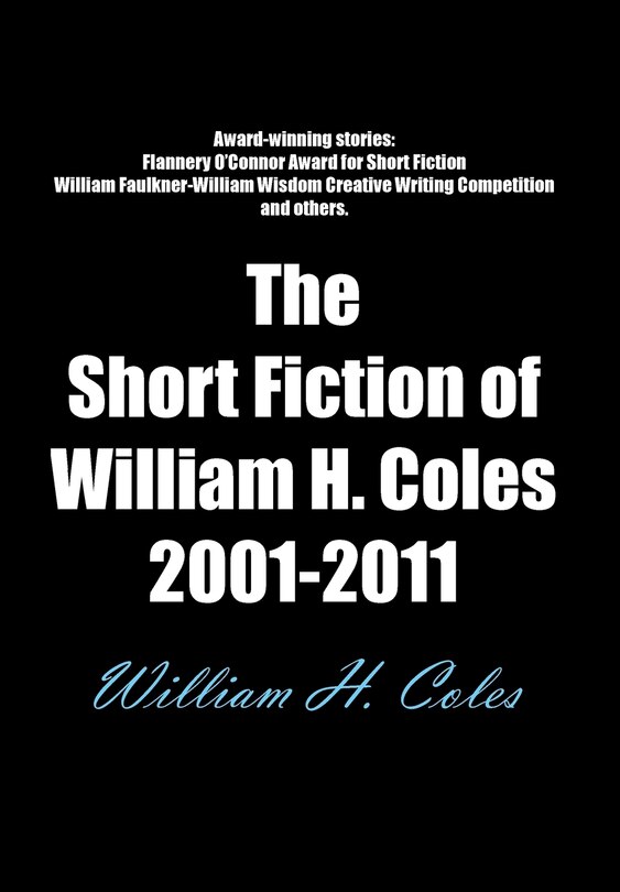 Front cover_The Short Fiction Of William H. Coles 2001-2011