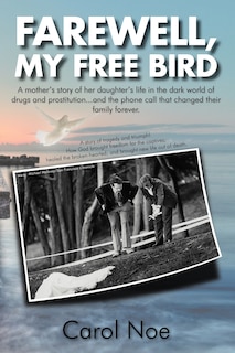 Front cover_Farewell, My Free Bird