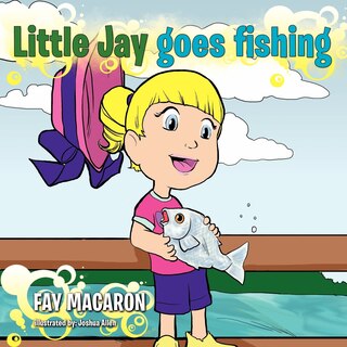 Front cover_Little Jay Goes Fishing