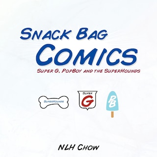 Snack Bag Comics: Super G, Popboy And The Superhounds