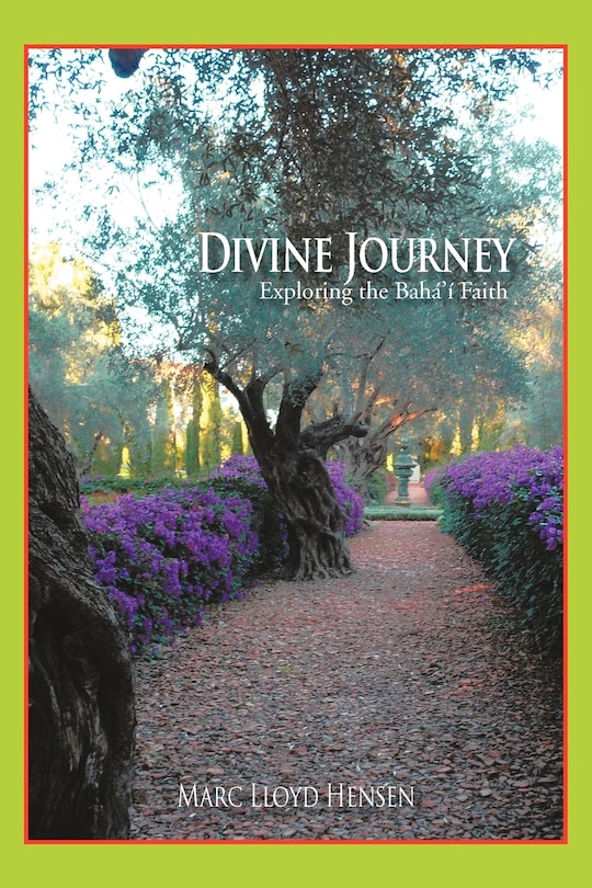 Divine Journey: Exploring The Bahá'í Faith