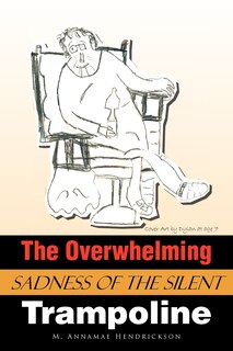 Couverture_The Overwhelming Sadness Of The Silent Trampoline