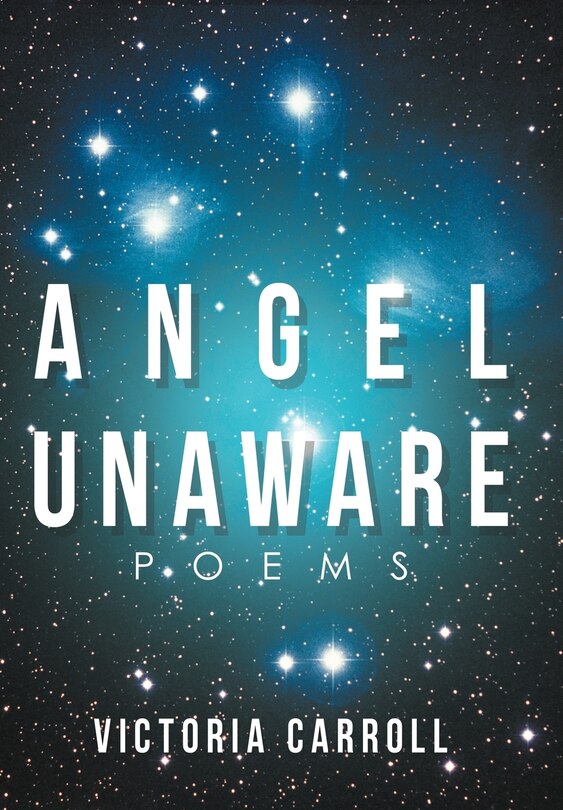 Angel Unaware: Poems