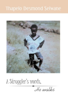 Front cover_A Struggler's Words, He Walks